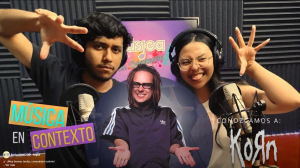 Música en Contexto: Korn
