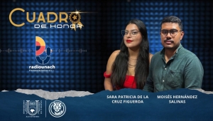 Cuadro de Honor: Sara Patricia de la Cruz Figueroa y Moisés Hernández Salinas