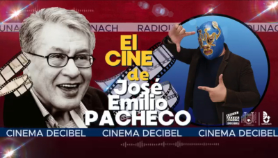 Cinema Decibel: José Emilio Pacheco
